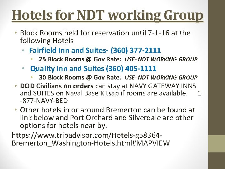 Hotels for NDT working Group • Block Rooms held for reservation until 7 -1