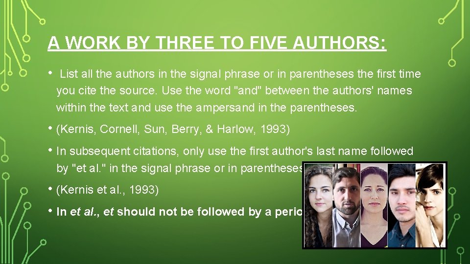 A WORK BY THREE TO FIVE AUTHORS: • List all the authors in the