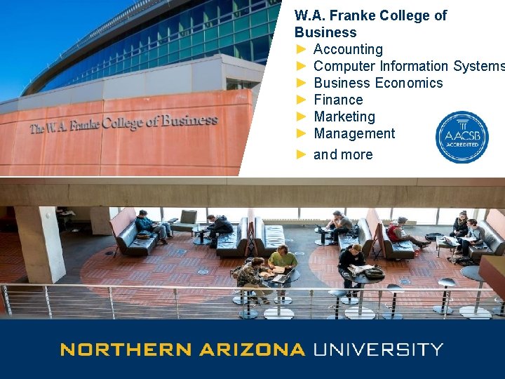 W. A. Franke College of Business ► Accounting ► Computer Information Systems ► Business