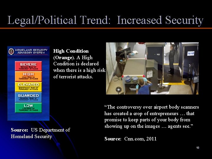 Legal/Political Trend: Increased Security High Condition (Orange). A High Condition is declared when there