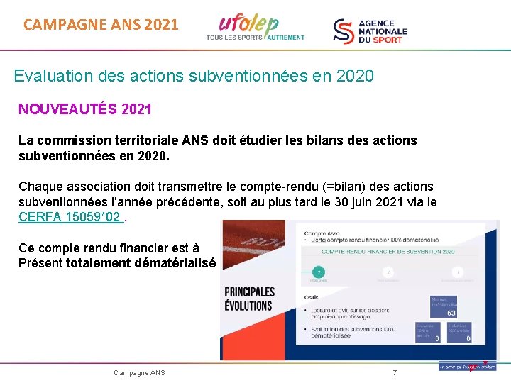 CAMPAGNE ANS 2021 Evaluation des actions subventionnées en 2020 NOUVEAUTÉS 2021 La commission territoriale