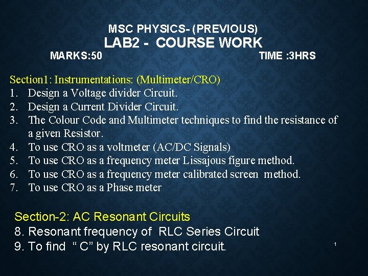 MSC PHYSICS- (PREVIOUS) MARKS: 50 LAB 2 - COURSE WORK TIME : 3 HRS
