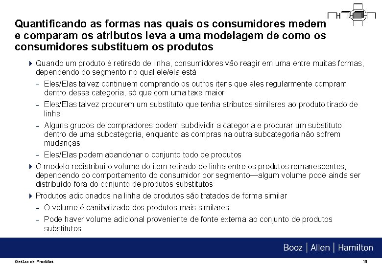 Quantificando as formas nas quais os consumidores medem e comparam os atributos leva a