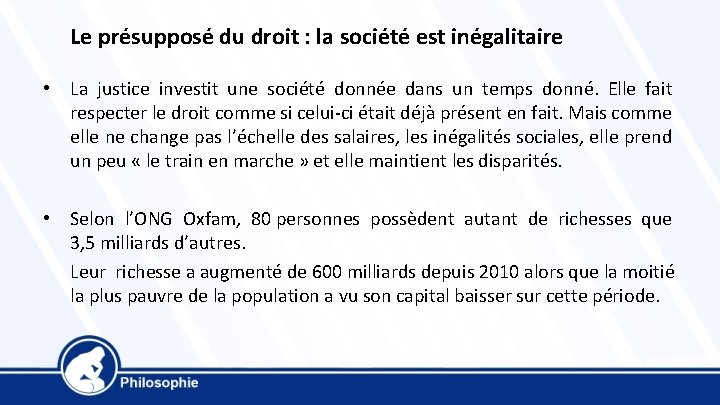 Le présupposé du droit : la société est inégalitaire • La justice investit une