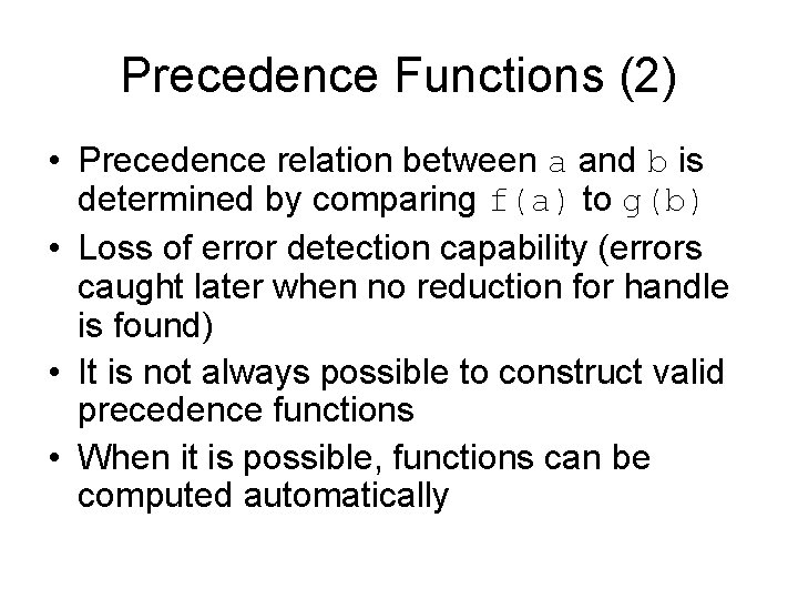 Precedence Functions (2) • Precedence relation between a and b is determined by comparing