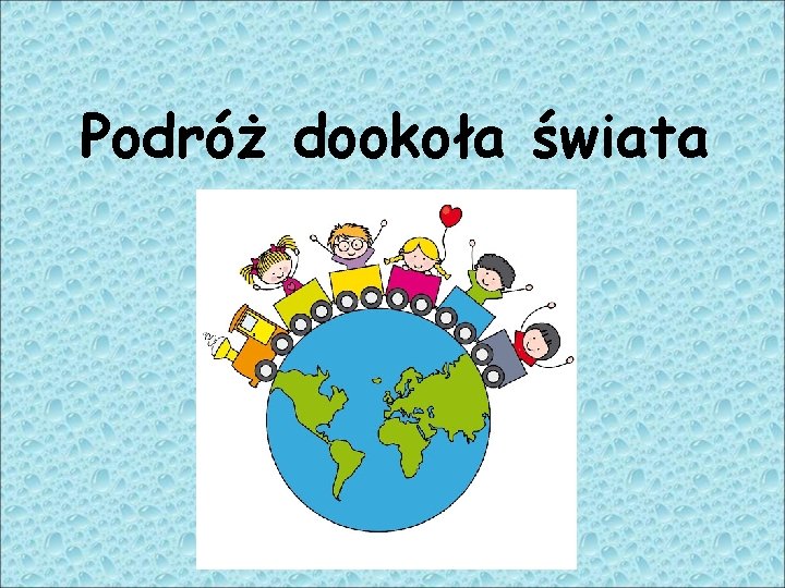 Podróż dookoła świata 