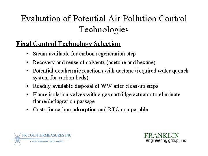 Evaluation of Potential Air Pollution Control Technologies Final Control Technology Selection • Steam available
