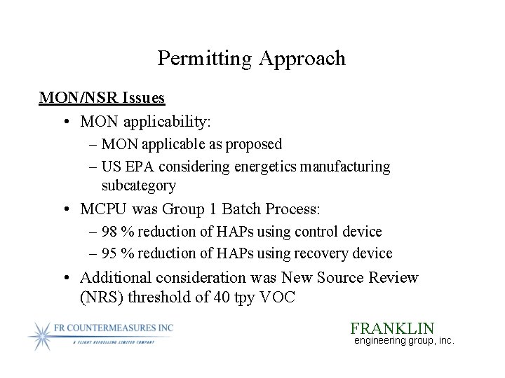 Permitting Approach MON/NSR Issues • MON applicability: – MON applicable as proposed – US