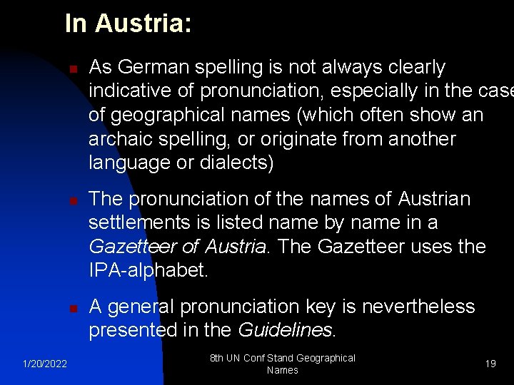 In Austria: n n n 1/20/2022 As German spelling is not always clearly indicative