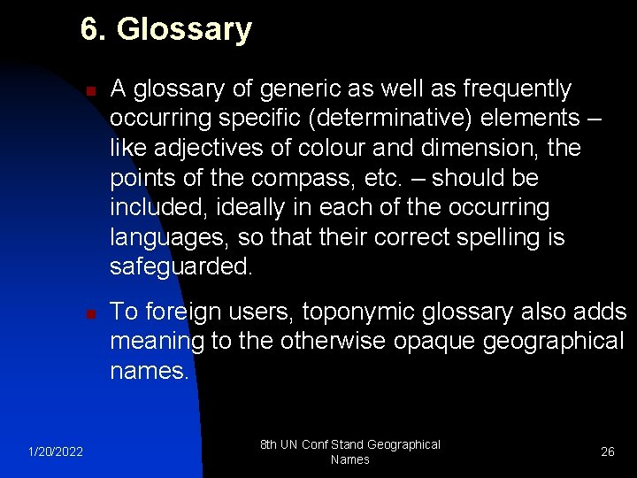 6. Glossary n n 1/20/2022 A glossary of generic as well as frequently occurring