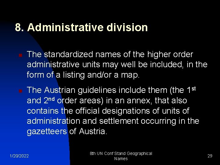8. Administrative division n n The standardized names of the higher order administrative units
