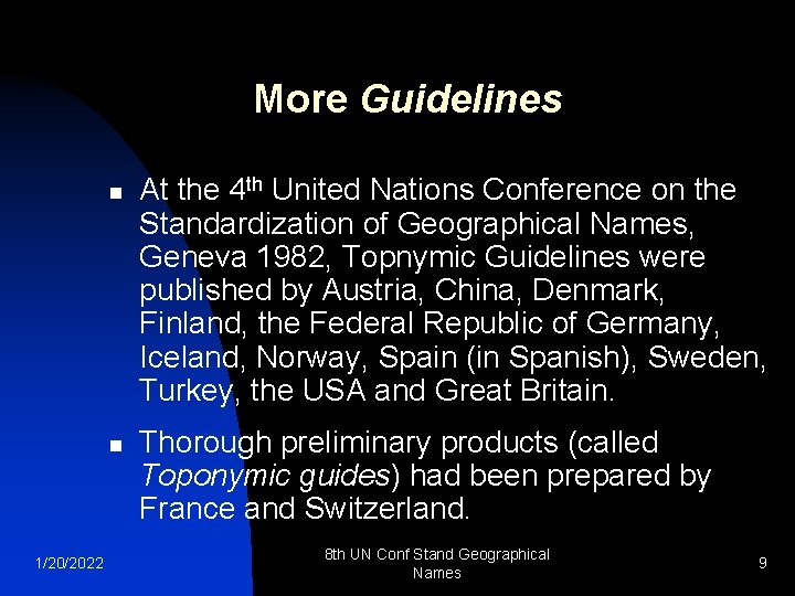 More Guidelines n n 1/20/2022 At the 4 th United Nations Conference on the