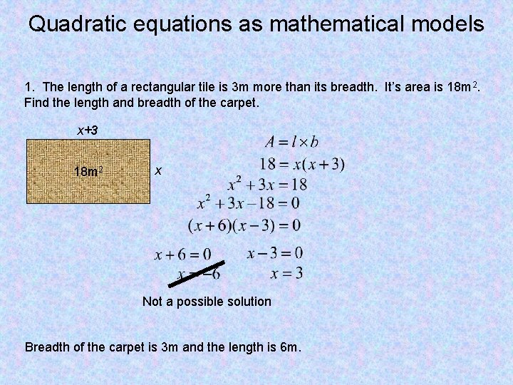 Quadratic equations as mathematical models 1. The length of a rectangular tile is 3