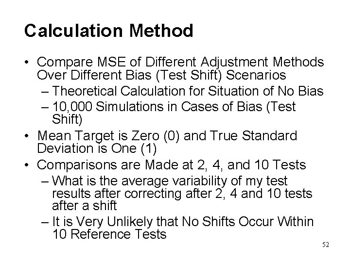 Calculation Method • Compare MSE of Different Adjustment Methods Over Different Bias (Test Shift)