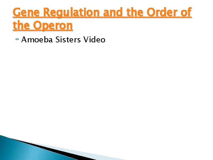 Gene Regulation and the Order of the Operon Amoeba Sisters Video 