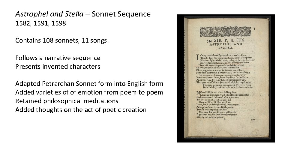 Astrophel and Stella – Sonnet Sequence 1582, 1591, 1598 Contains 108 sonnets, 11 songs.