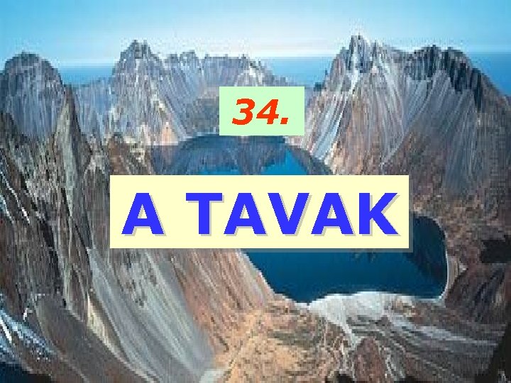 34. A TAVAK 