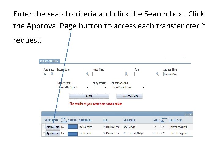 Enter the search criteria and click the Search box. Click the Approval Page button