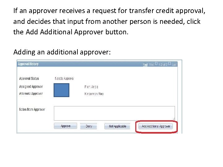 If an approver receives a request for transfer credit approval, and decides that input