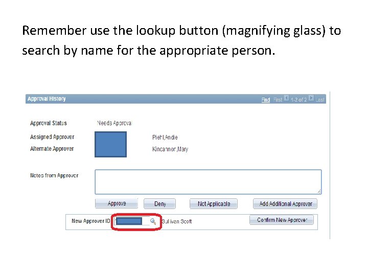 Remember use the lookup button (magnifying glass) to search by name for the appropriate