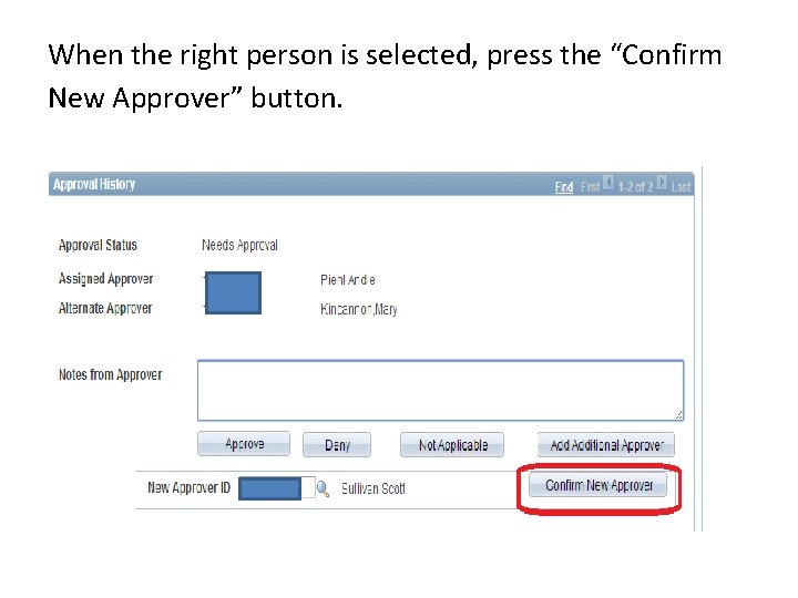 When the right person is selected, press the “Confirm New Approver” button. 