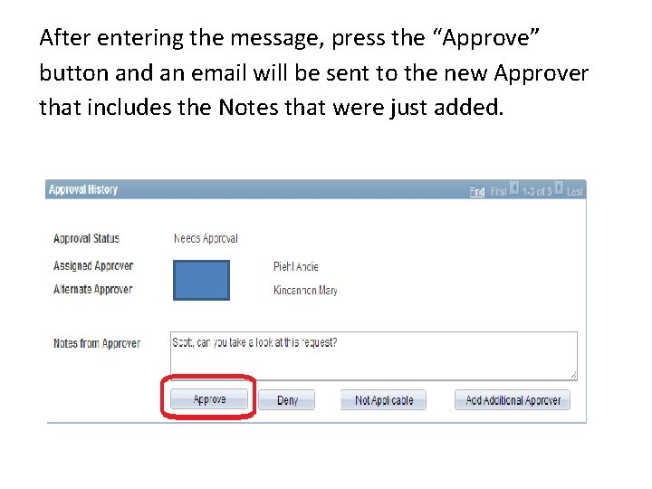 After entering the message, press the “Approve” button and an email will be sent
