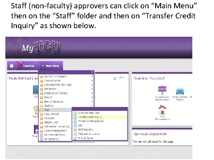 Staff (non-faculty) approvers can click on “Main Menu” then on the “Staff” folder and