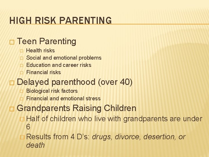 HIGH RISK PARENTING � Teen � � Parenting Health risks Social and emotional problems