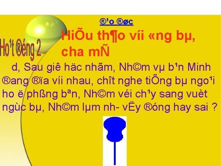 ®¹o ®øc HiÕu th¶o víi «ng bµ, cha mÑ d, Sau giê häc nhãm,