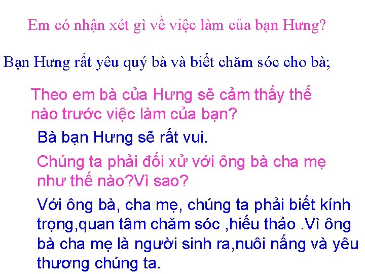 Em có nhận xét gì về việc làm của bạn Hưng? Bạn Hưng rất