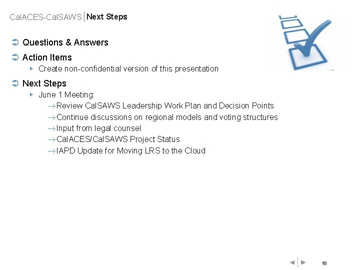 Cal. ACES-Cal. SAWS Next Steps Ü Questions & Answers Ü Action Items ▶ Create