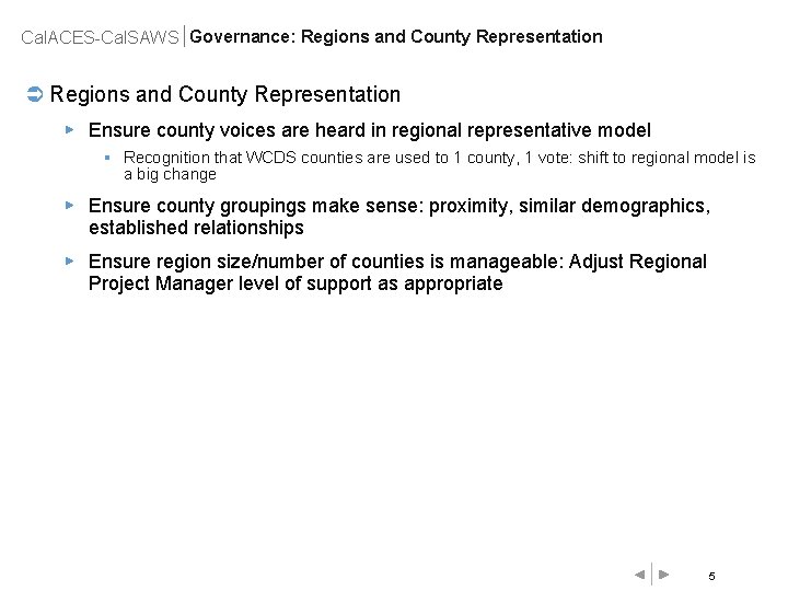 Cal. ACES-Cal. SAWS Governance: Regions and County Representation Ü Regions and County Representation ▶