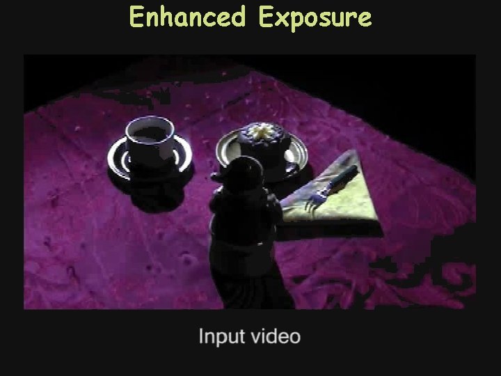 Enhanced Exposure 
