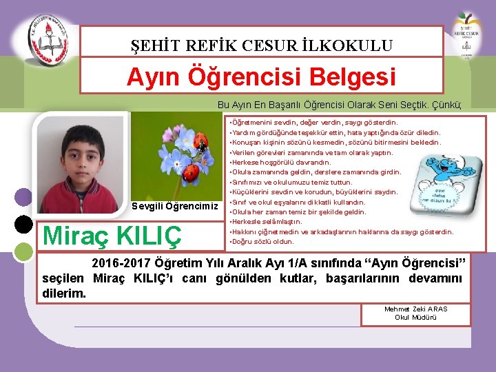 ŞEHİT REFİK CESUR İLKOKULU Ayın Öğrencisi Belgesi Bu Ayın En Başarılı Öğrencisi Olarak Seni