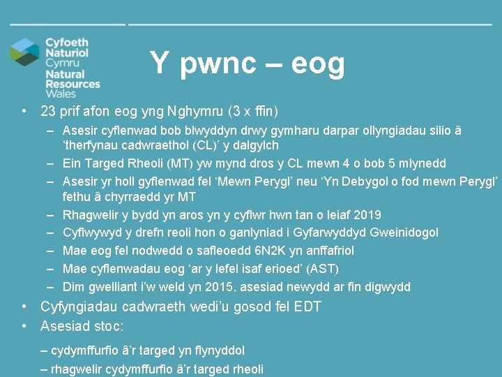 Y pwnc – eog • 23 prif afon eog yng Nghymru (3 x ffin)