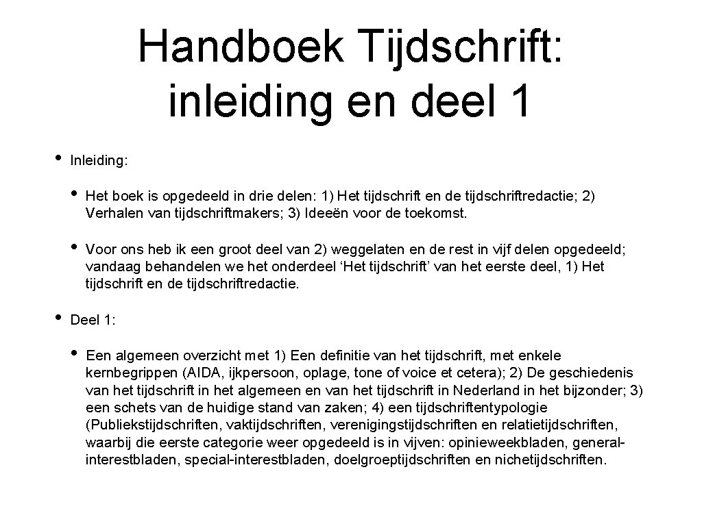 Handboek Tijdschrift: inleiding en deel 1 • • Inleiding: • Het boek is opgedeeld