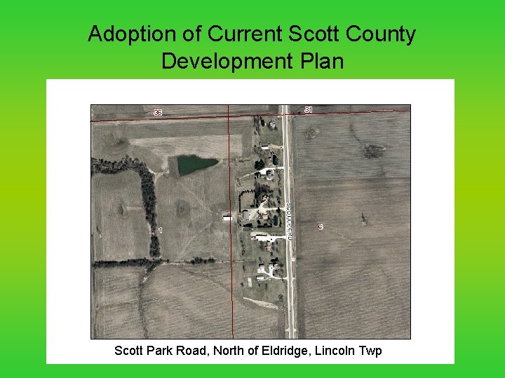 Adoption of Current Scott County Development Plan Scott Park Road, North of Eldridge, Lincoln