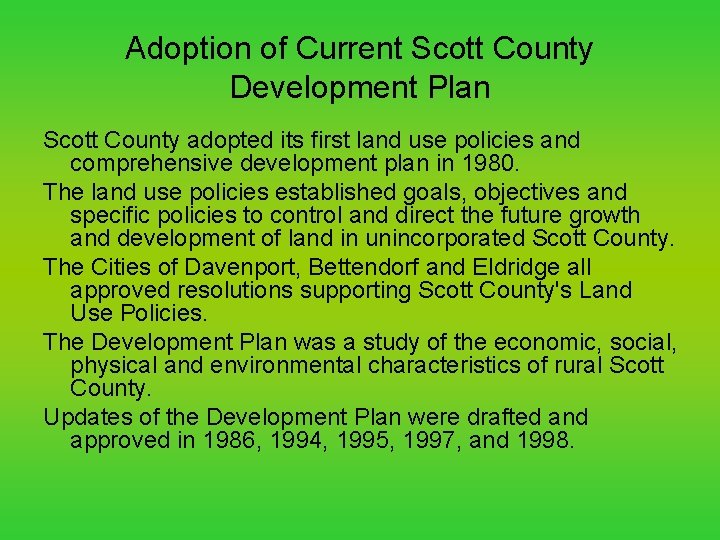 Adoption of Current Scott County Development Plan Scott County adopted its first land use