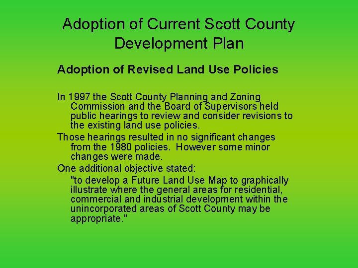 Adoption of Current Scott County Development Plan Adoption of Revised Land Use Policies In