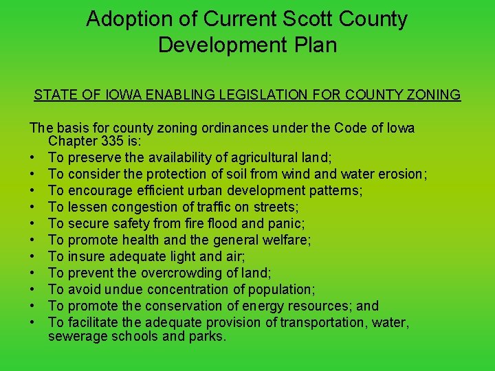 Adoption of Current Scott County Development Plan STATE OF IOWA ENABLING LEGISLATION FOR COUNTY