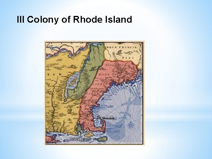 III Colony of Rhode Island 