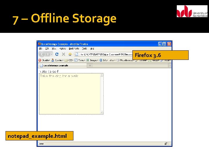 7 – Offline Storage Firefox 3. 6 notepad_example. html 