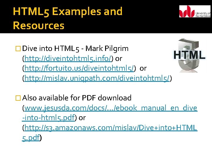 HTML 5 Examples and Resources � Dive into HTML 5 - Mark Pilgrim (http: