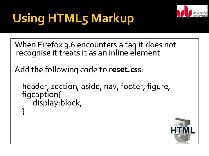 Using HTML 5 Markup When Firefox 3. 6 encounters a tag it does not
