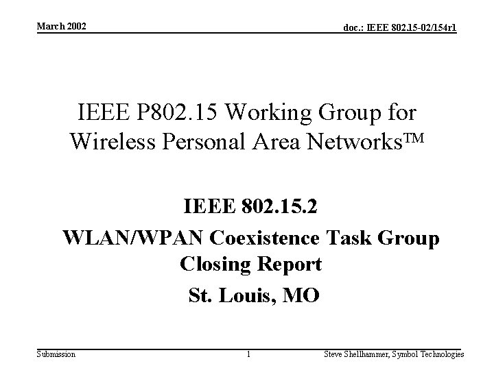 March 2002 doc. : IEEE 802. 15 -02/154 r 1 IEEE P 802. 15