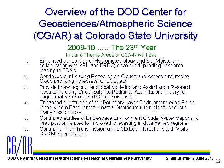 Overview of the DOD Center for Geosciences/Atmospheric Science (CG/AR) at Colorado State University 2009