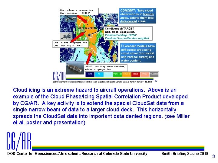 Cloud icing is an extreme hazard to aircraft operations. Above is an example of