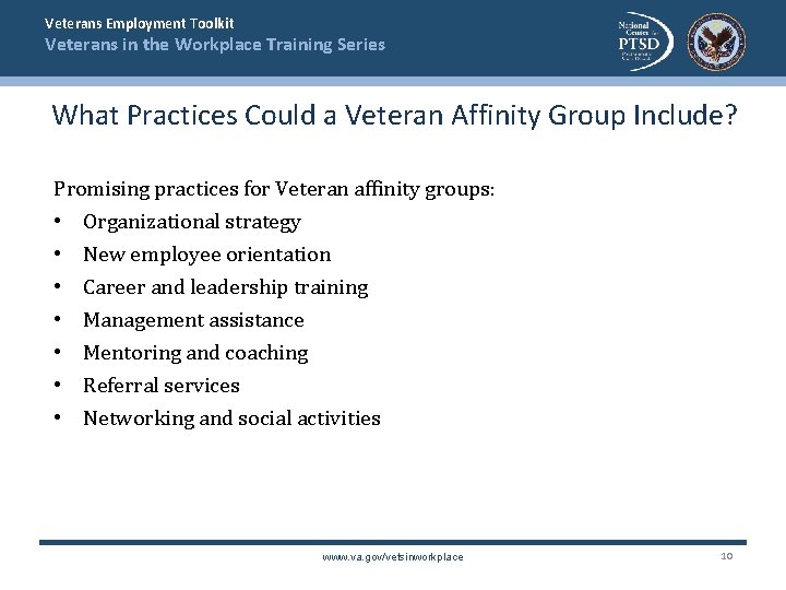 Veterans Employment Toolkit Veterans in the Workplace Training Series What Practices Could a Veteran