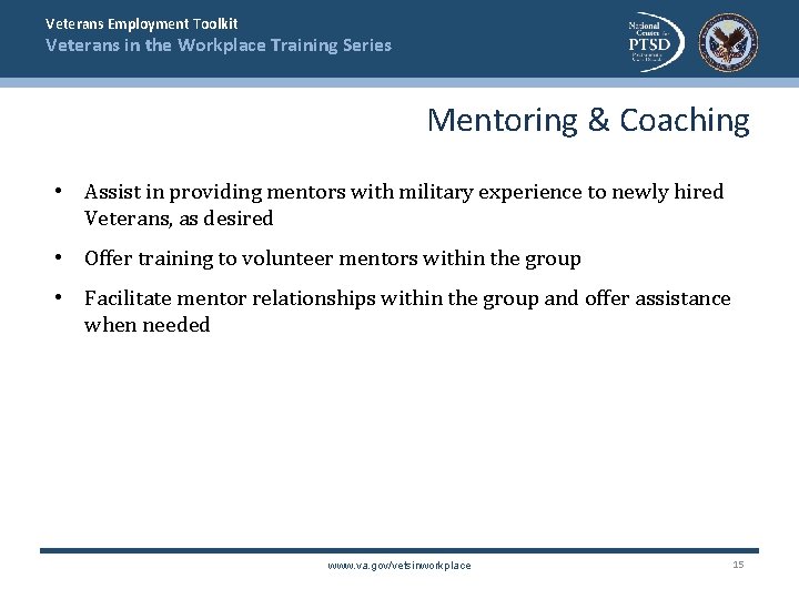 Veterans Employment Toolkit Veterans in the Workplace Training Series Mentoring & Coaching • Assist
