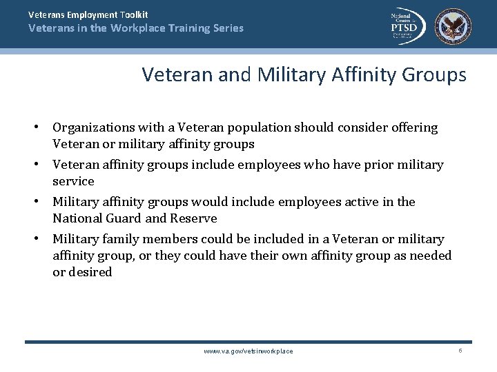 Veterans Employment Toolkit Veterans in the Workplace Training Series Veteran and Military Affinity Groups